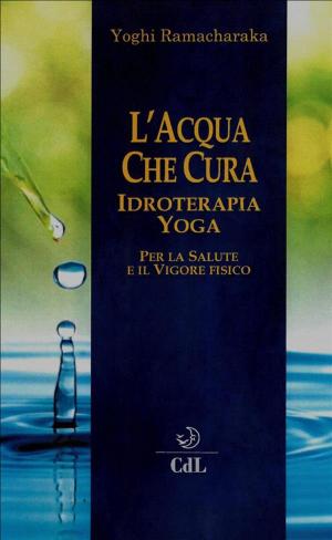 Cover of the book L'Acqua che Cura by Hans Holzer