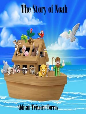 Cover of the book The Story Of Noah by Juan Moises de la Serna