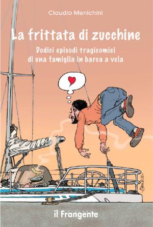 Cover of the book La frittata di zucchine by Bruno Fazzini