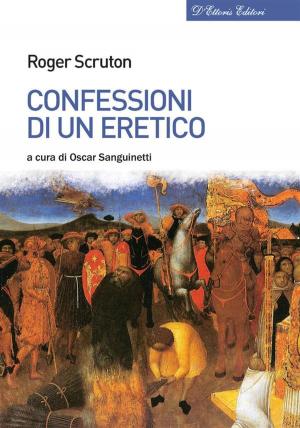 Cover of the book Confessioni di un eretico by Andrea Rossi