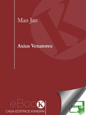 Cover of the book Axius Venatores by Marialuisa Monteleone