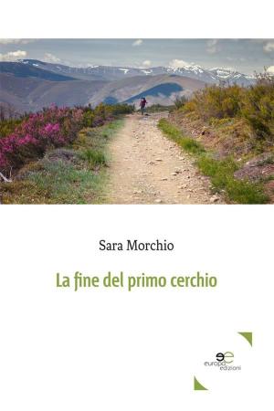 Cover of the book La fine del primo cerchio by Chiara Giovannelli