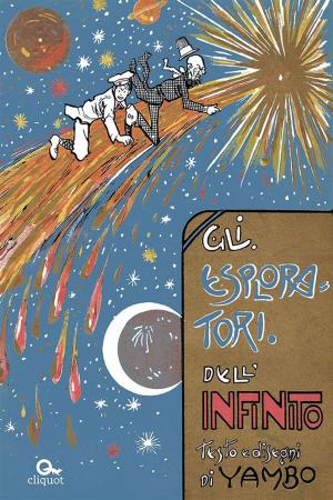 Book cover of Gli esploratori dell'infinito
