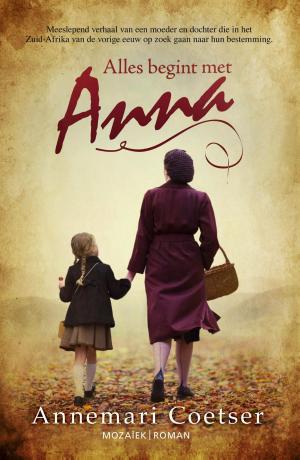 Cover of the book Alles begint met Anna by Gerda van Wageningen