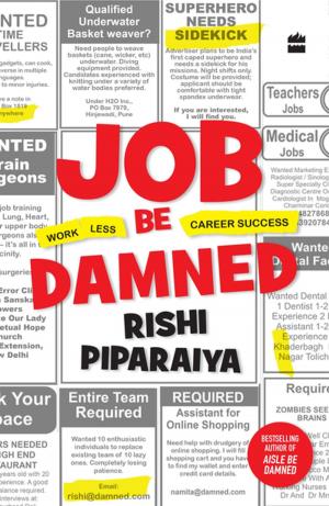 Cover of the book Job Be Damned: Work Less. Career Success. by Robin Sharma