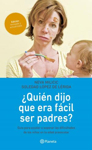Cover of the book ¿Quién dijo que era fácil ser padres? by Daniel Valdez