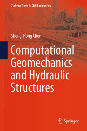 Cover of the book Computational Geomechanics and Hydraulic Structures by Baoguo Han, Siqi Ding, Jialiang Wang, Jinping Ou