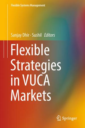 Cover of the book Flexible Strategies in VUCA Markets by Krishna Mohan Poluri, Khushboo Gulati
