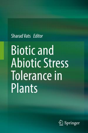 Cover of the book Biotic and Abiotic Stress Tolerance in Plants by Mun Woo Lee
