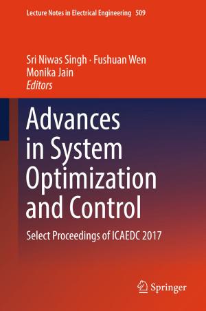 Cover of the book Advances in System Optimization and Control by Baishnab Charan Tripathy, Jaya Prakash, Manjistha Sengupta, Varsha Gupta