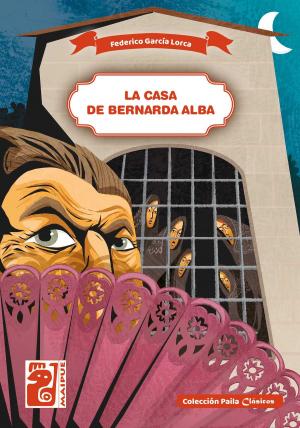 Cover of the book La casa de Bernarda Alba by Horacio Quiroga