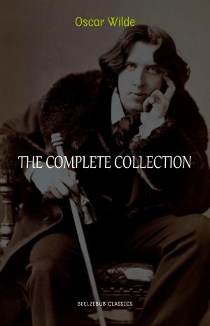 Cover of the book Oscar Wilde Collection: The Complete Novels, Short Stories, Plays, Poems, Essays (The Picture of Dorian Gray, Lord Arthur Savile's Crime, The Happy Prince, De Profundis, The Importance of Being Earnest...) by Robert Louis Stevenson