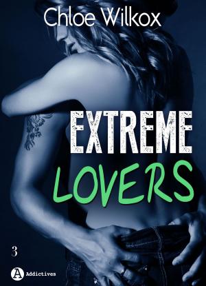 Cover of the book Extreme Lovers 3 (saison 1) by Lisa Rey