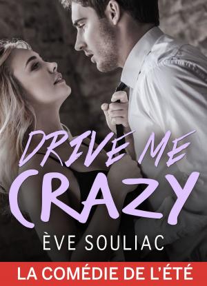 Cover of the book Drive Me Crazy by Chrys  Galia