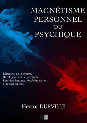 Cover of the book Magnétisme Personnel ou Psychique by Alessandra Cesana, Onésimo Colavidas