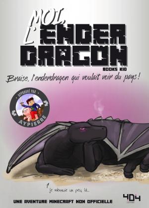 Cover of the book Moi, l'Enderdragon by Hélène ALEXANDRIDIS