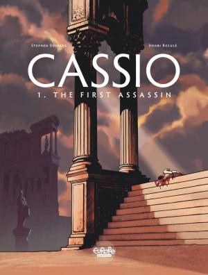 Cover of the book Cassio 1. The First Assassin by MIVILLE-DESCHÊNES, Sylvain Runberg, MIVILLE-DESCHÊNES