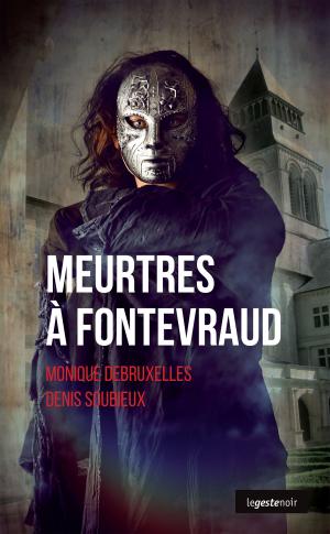 Cover of the book Meurtres à Fontevraud by Yves Aubard