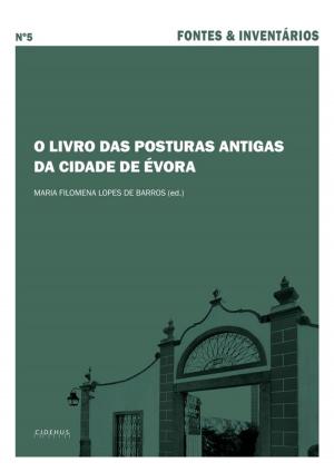 Cover of the book O Livro das Posturas Antigas da cidade de Évora by Collectif