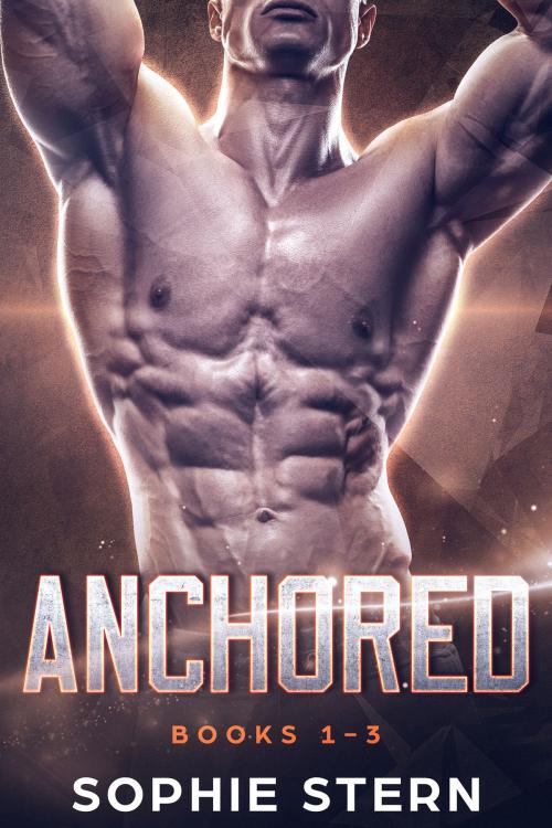 Cover of the book Anchored (Omnibus) by Sophie Stern, Sophie Stern