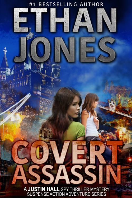 Cover of the book Covert Assassin: A Justin Hall Spy Thriller by Ethan Jones, Knightsville Books