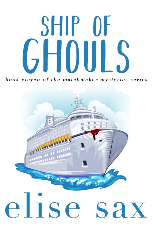 Cover of the book Ship of Ghouls by Elise Sax, 13 Lakes Publishing