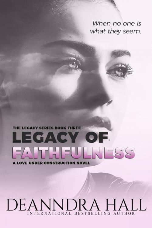 Cover of the book Legacy of Faithfulness by Deanndra Hall, Celtic Muse Publishing, LLC