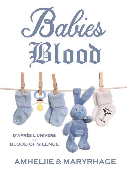 Cover of the book Babies Blood by Amheliie, Maryrhage, Amélie C. Astier, AMHELIIE