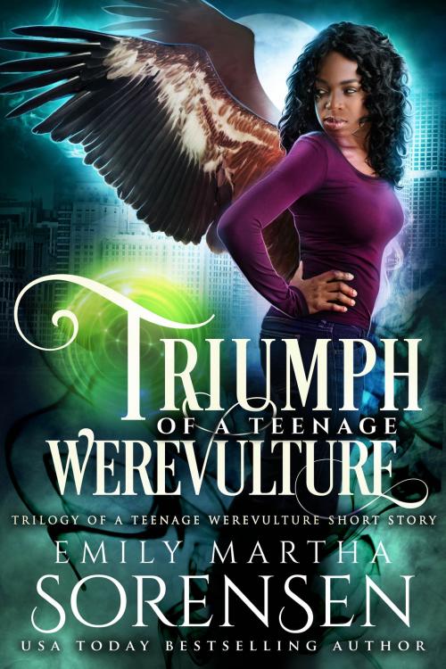 Cover of the book Triumph of a Teenage Werevulture by Emily Martha Sorensen, Emily Martha Sorensen