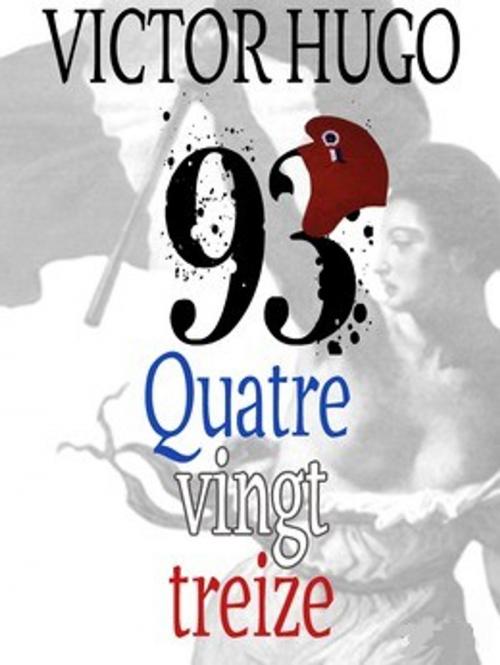 Cover of the book Quatrevingt-treize by Victor Hugo, GALLIMARD