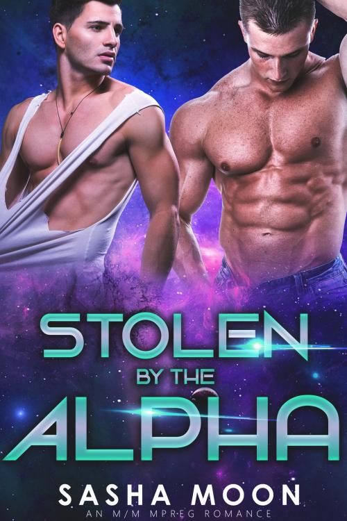 Cover of the book Stolen By The Alpha by Sasha Moon, Sasha Moon
