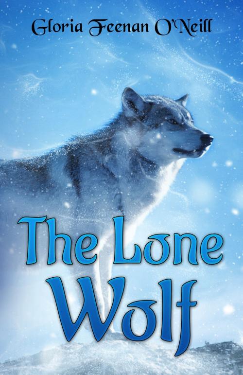 Cover of the book The Lone Wolf by Gloria Feenan O'Neill, Excalibur Press