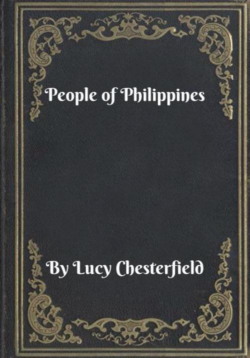Cover of the book People of Philippines by Lucy Chesterfield, Blackstone Publishing House