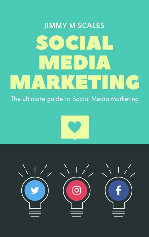 Cover of the book Social Media Marketing by Jimmy M Scales, Thang Nguyen