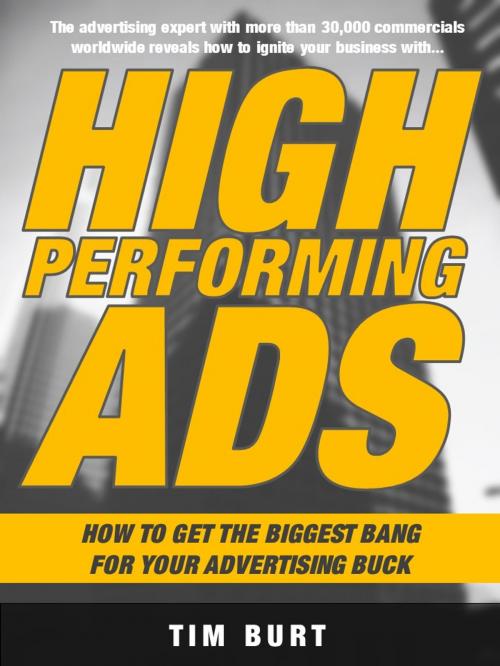 Cover of the book High Performing Ads by Tim Burt, Tim Burt