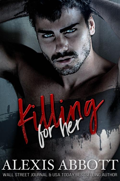 Cover of the book Killing for Her by Alexis Abbott, Pathforgers Publishing