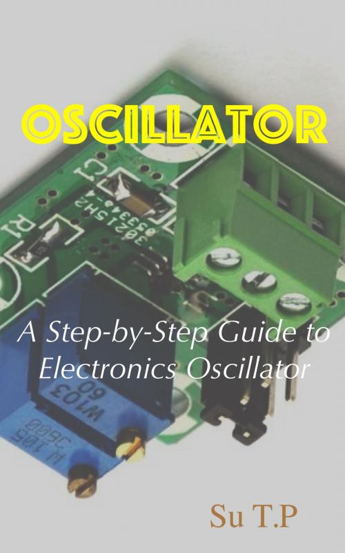 Cover of the book Electronics Oscillator by Su TP, Su TP