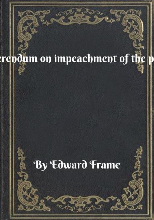 Cover of the book Romanian referendum on impeachment of the president (2012) by Edward Frame, Blackstone Publishing House