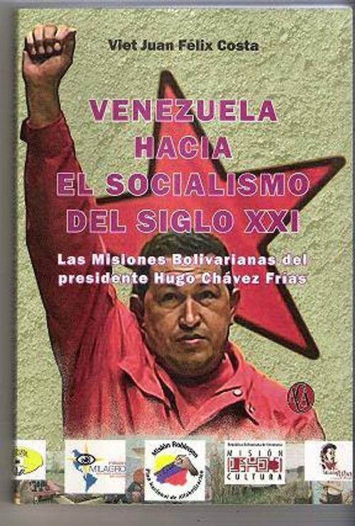 Cover of the book Venezuela Hacia el Socialismo del Siglo XXI by Viet Juan Félix Costa, Viet Juan Félix Costa