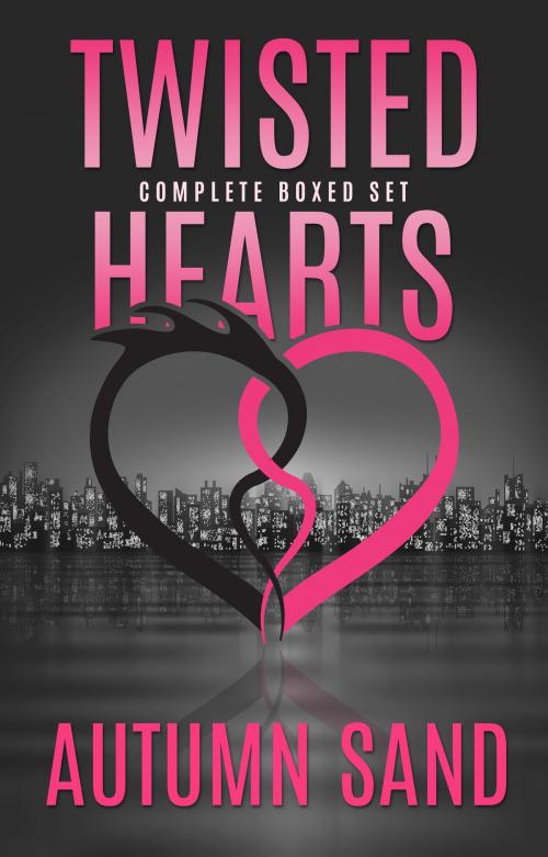 Cover of the book Twisted Hearts Complete Boxset: Books 1-4 by Autumn Sand, Drop One Publications, LLC