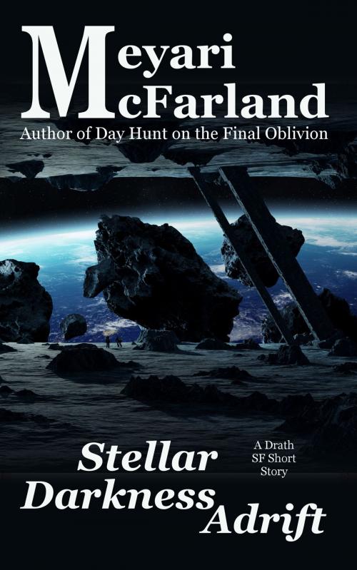 Cover of the book Stellar Darkness Adrift by Meyari McFarland, MDR Publishing