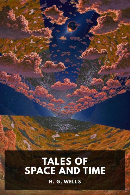 Cover of the book Tales of Space and Time by H. G. Wells, Standard eBooks, Wyatt Avery