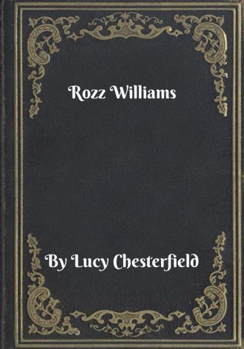 Cover of the book Rozz Williams by Lucy Chesterfield, Blackstone Publishing House