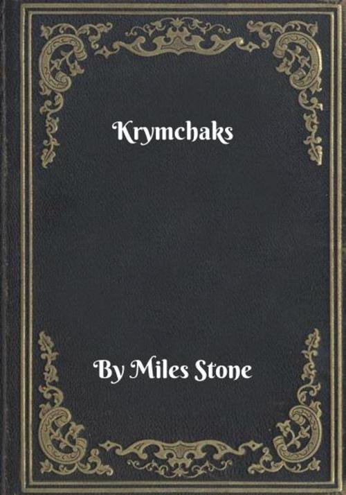 Cover of the book Krymchaks by Miles Stone, Blackstone Publishing House