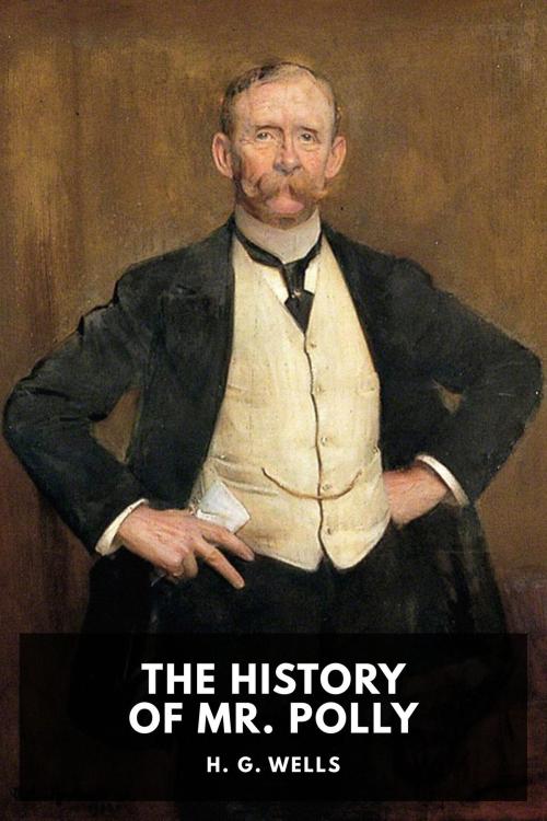 Cover of the book The History of Mr. Polly by H. G. Wells, Standard eBooks, Wyatt Avery