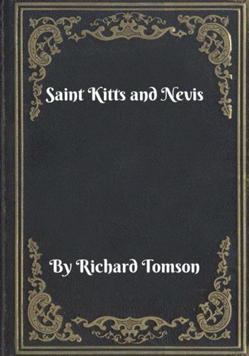 Cover of the book Saint Kitts and Nevis by Richard Tomson, Blackstone Publishing House