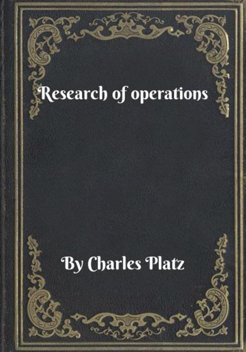 Cover of the book Research of operations by Charles Platz, Blackstone Publishing House