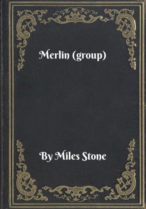 Cover of the book Merlin (group) by Miles Stone, Blackstone Publishing House