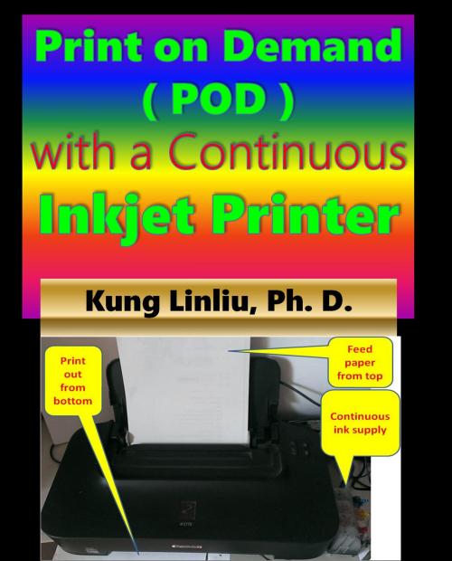 Cover of the book Print on demand (POD) with a continuous inkjet printer by Kung Linliu, Kung Linliu