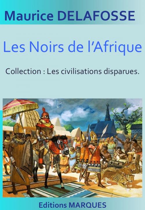 Cover of the book Les Noirs de l’Afrique by Maurice Delafosse, Editions MARQUES